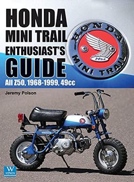 portada Honda Mini Trail - Enthusiast's Guide: All Z50, 1968 - 1999, 49Cc (en Inglés)