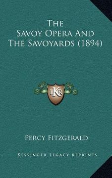 portada the savoy opera and the savoyards (1894) (en Inglés)