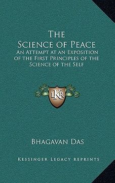 portada the science of peace: an attempt at an exposition of the first principles of the science of the self (en Inglés)