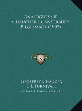 portada analogues of chaucher's canterbury pilgrimage (1903) (in English)