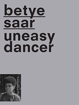 portada Betye Saar: Uneasy Dancer (en Inglés)