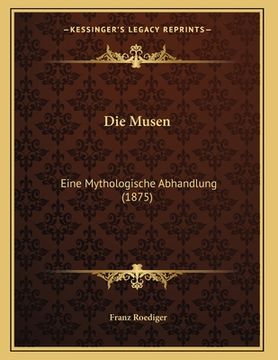 portada Die Musen: Eine Mythologische Abhandlung (1875) (en Alemán)