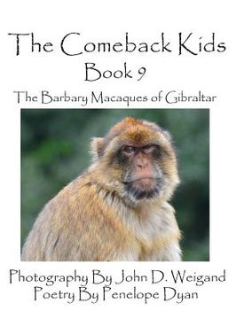 portada The Comeback Kids -- Book 9 -- The Barbary Macaques of Gibraltar (en Inglés)