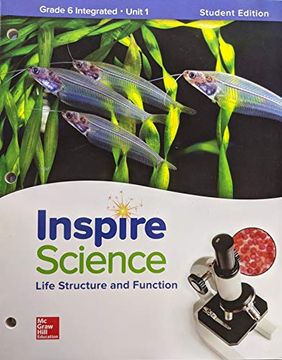 portada Inspire Science: Integrated g6 Write-In Student Edition Unit 1, c. 2020, 9780076873302, 0076873307 (en Inglés)