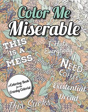 portada Color Me Miserable: A Coloring Book for the Cranky Colorist