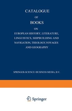 portada Catalogue of Books on European History, Literature, Linguistics, Shipbuilding and Navigation, Theology, Voyages and Geography