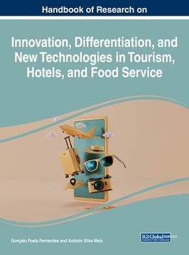 portada Handbook of Research on Innovation, Differentiation, and New Technologies in Tourism, Hotels, and Food Service (en Inglés)