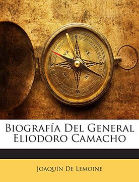 portada Biografía del General Eliodoro Camacho