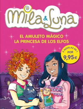 portada Mila & Luna 3 y 4. El Amuleto Magico y la Princesa de los Elfos