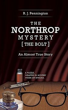 portada The Northrop Mystery [The Bolt]: An Almost True Story (in English)
