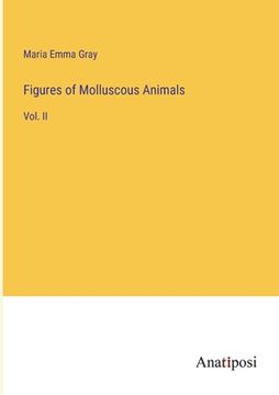 portada Figures of Molluscous Animals: Vol. II
