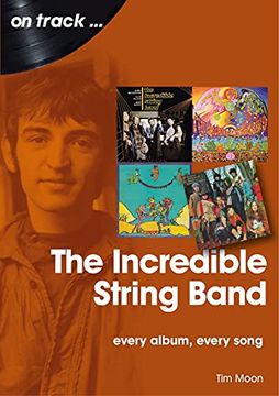 portada The Incredible String Band: Every Album, Every Song (on Track) (en Inglés)