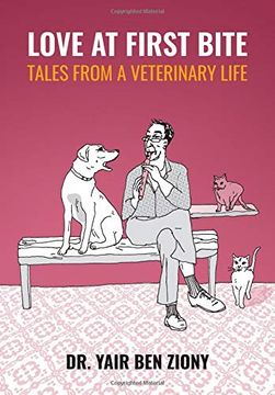 portada Love at First Bite: Tales From a Veterinary Life (en Inglés)