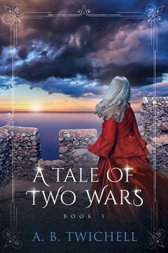 portada A Tale of Two Wars: Book 3 (en Inglés)