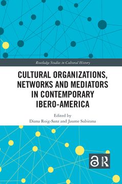 portada Cultural Organizations, Networks and Mediators in Contemporary Ibero-America (en Inglés)