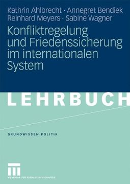 portada Konfliktregelung und Friedenssicherung im internationalen System (Grundwissen Politik)