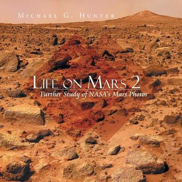 portada Life on Mars 2: Further Study of Nasa's Mars Photos (en Inglés)