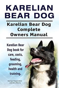 portada Karelian Bear Dog. Karelian Bear Dog Complete Owners Manual. Karelian Bear Dog book for care, costs, feeding, grooming, health and training.