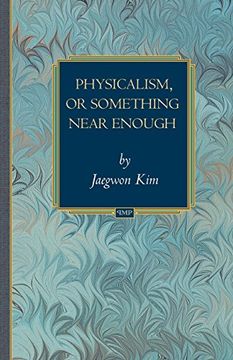 portada Physicalism, or Something Near Enough (Princeton Monographs in Philosophy) (in English)