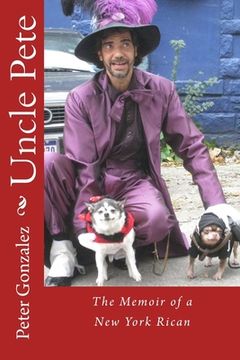 portada Uncle Pete: The Memoir of a New York Rican