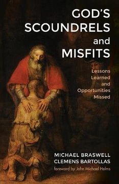 portada God's Scoundrels and Misfits: Lessons Learned and Opportunities Missed (en Inglés)