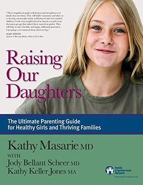 portada Raising Our Daughters: The Ultimate Parenting Guide for Healthy Girls and Thriving Families (in English)