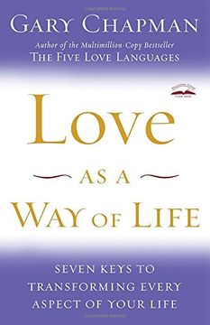 portada Love as a way of Life: Seven Keys to Transforming Every Aspect of Your Life (en Inglés)