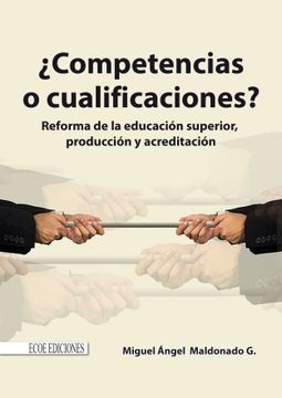portada Competencias o cualificaciones. Reforma de la educación superior, producción y acreditación