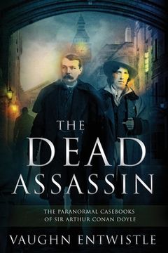 portada The Dead Assassin; The Paranormal Casebooks of Sir Arthur Conan Doyle (en Inglés)