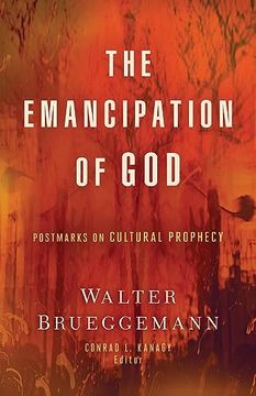 portada The Emancipation of God: Postmarks on Cultural Prophecy (en Inglés)