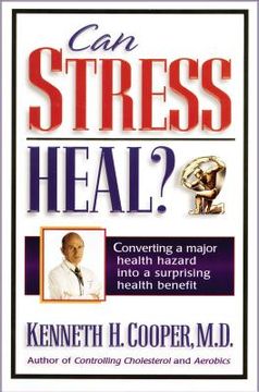 portada Can Stress Heal?: Converting a Major Health Hazard Into a Surprising Health Benefit (en Inglés)