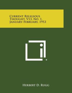 portada Current Religious Thought, V13, No. 1, January-February, 1953 (en Inglés)