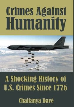portada Crimes Against Humanity: A Shocking History of U.S. Crimes Since 1776 (en Inglés)