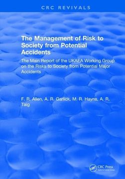 portada The Management of Risk to Society from Potential Accidents: The Main Report of the Ukaea Working Group on the Risks to Society from Potential Major Ac