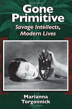 portada Gone Primitive: Savage Intellects, Modern Lives (in English)