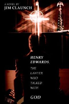 portada henry edwards, the lawyer who talked with god (en Inglés)