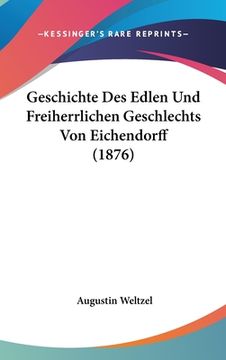 portada Geschichte Des Edlen Und Freiherrlichen Geschlechts Von Eichendorff (1876) (in German)