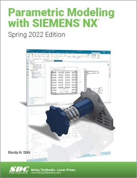 portada Parametric Modeling with Siemens Nx: Spring 2022 Edition (in English)