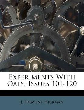 portada experiments with oats, issues 101-120 (en Inglés)
