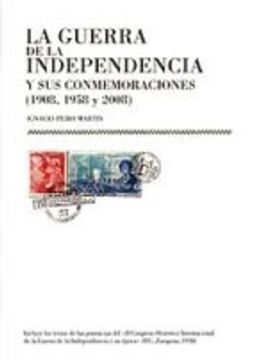 portada la guerra de la independencia y sus conmemoraciones (1908, 1958 y 2008)