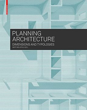 portada Planning Architecture: Dimensions and Typologies (From Residential Buildings to)