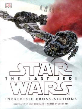 portada Star Wars the Last Jedi: Incredible Cross-Sections (libro en Inglés)