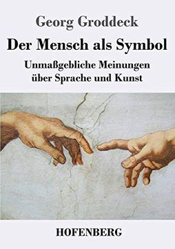 portada Der Mensch als Symbol: Unmaßgebliche Meinungen Über Sprache und Kunst (en Alemán)