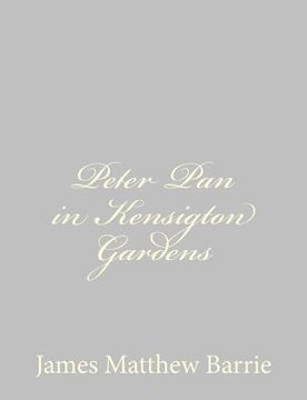 portada Peter Pan in Kensigton Gardens (en Inglés)
