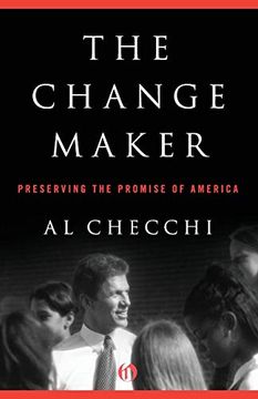 portada The Change Maker: Preserving the Promise of America (en Inglés)