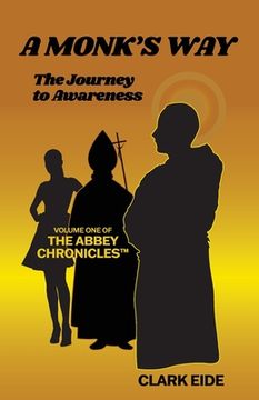 portada A Monk's Way: A Novel Journey into Spiritual Awareness (en Inglés)