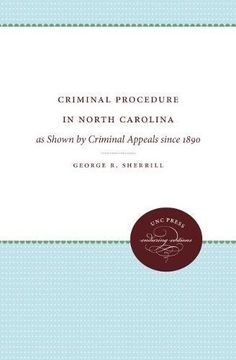 portada Criminal Procedure in North Carolina: as Shown by Criminal Appeals since 1890
