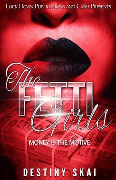 portada The Fetti Girls: Money is the Motive (en Inglés)
