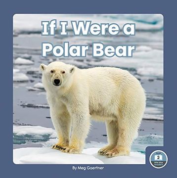 portada If i Were a Polar Bear (if i Were an Animal: Little Blue Readers, Level 2) (in English)