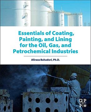 portada Essentials of Coating, Painting, and Lining for the Oil, gas and Petrochemical Industries (en Inglés)